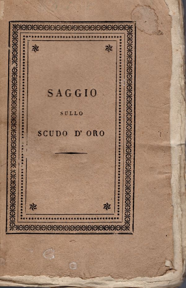 MARSUZI  C. - Breve saggio sullo Scudo d'oro. Roma, 1829. pp. 74 + 35di documenti. brossura editoriale, sciupata, esemplare intonso a larghi largini, molto raro.