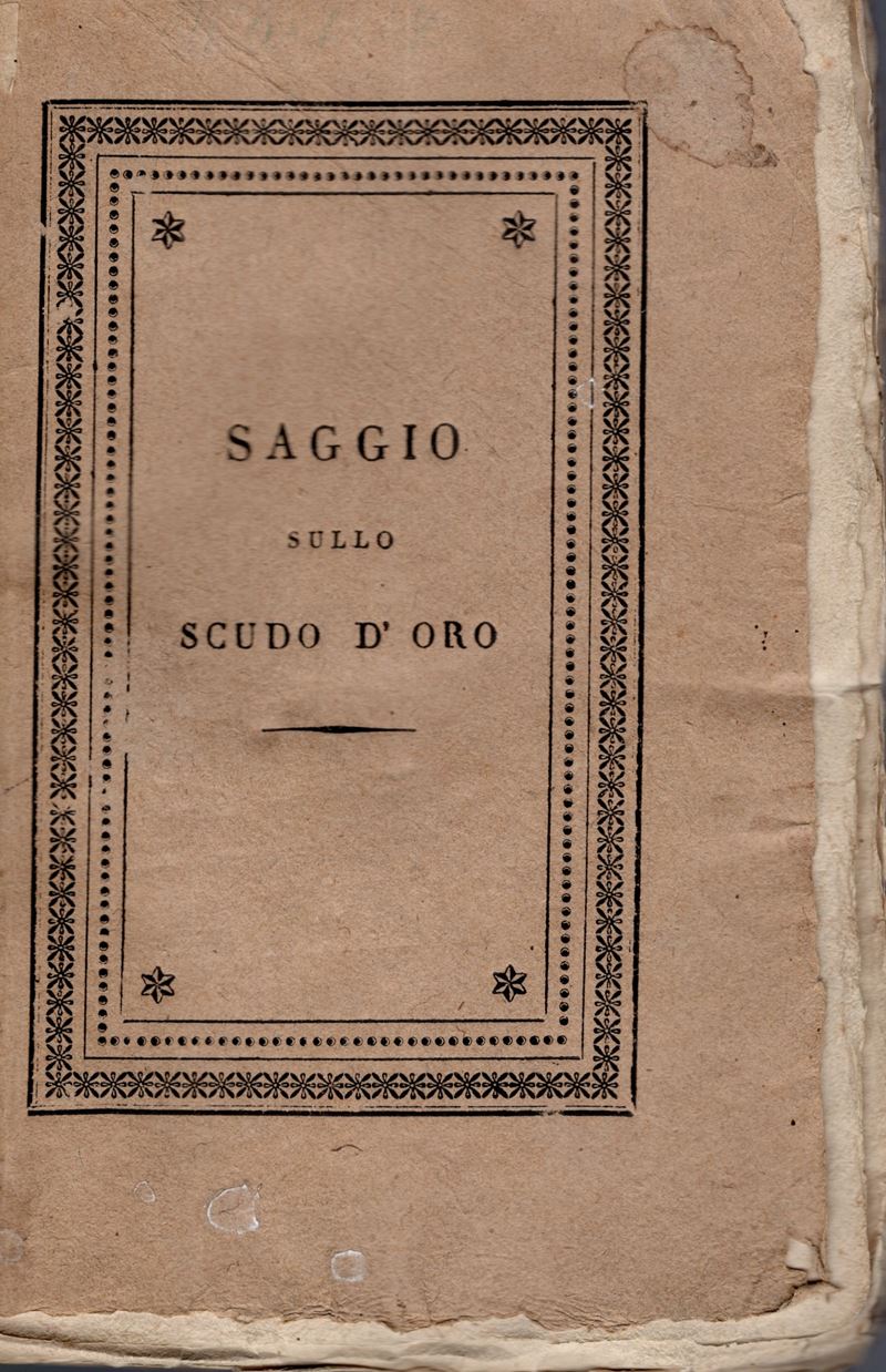 MARSUZI C. - Breve saggio sullo Scudo d'oro. Roma, 1829. pp. 74 + 35di documenti. brossura editor...
