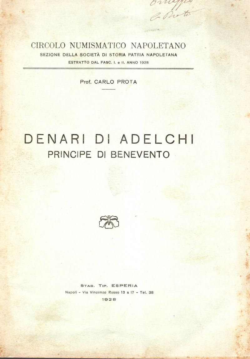 PROTA Carlo - Denari di Adelchi Principe di Benevento. Napoli, 1928. pp 9, illustrazioni nel test...