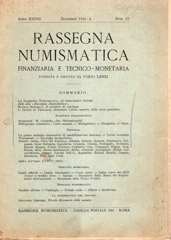 RASSEGNA NUMISMATICA - Fascicolo, 12.  Roma, Dicembre, 1931. contiene un lavoro del Borrelli ed un altro di Gioppi de Turckeim su Cellini. Pp 381-416. Brossura ed. sciupata, interno intonso.