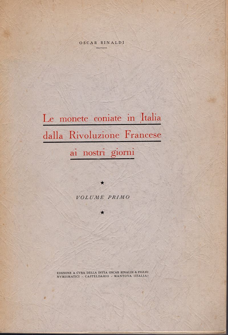 RINALDI O. - Le monete coniate in Italia dalla rivoluzione Francese ai giorni nostri. Mantova, 19...