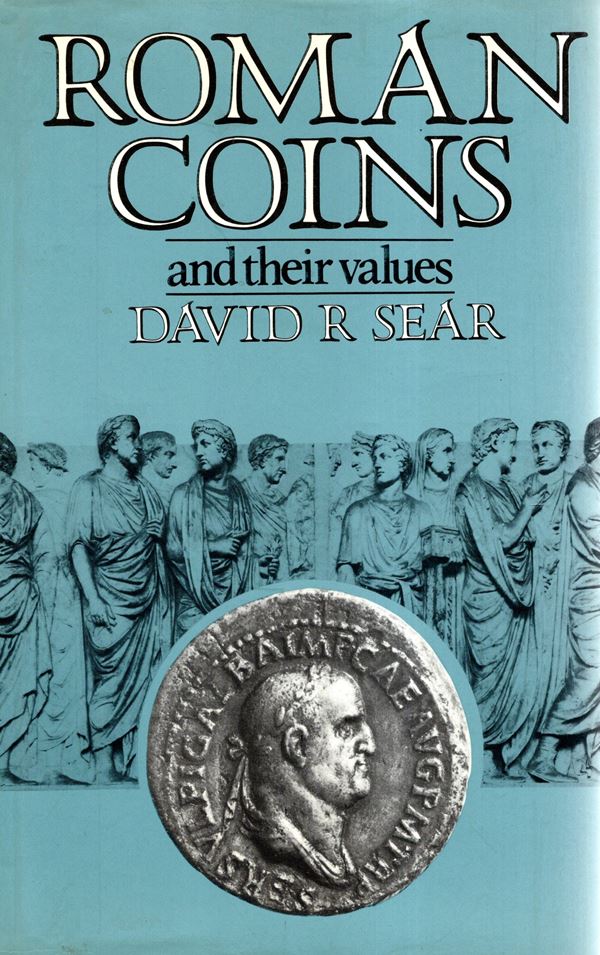 SEAR  D. R. -  Roman coins and their values.  London, 1981.  Pp. 376,  tavole 12 +1 + illustrazioni nel testo. Legatura  ed. interno ottimo stato.