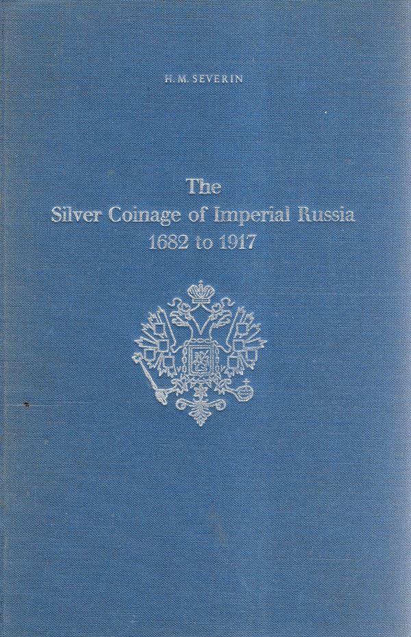 SEVERIN H.M. - The silver coinage of Imperial russia 1682 to 1917. Basel-London-Amsterdam, 1965. pp 276, tavole 48. Legatura ed. interno ottimo stato, ottimo lavoro ancora oggi di riferimento.
