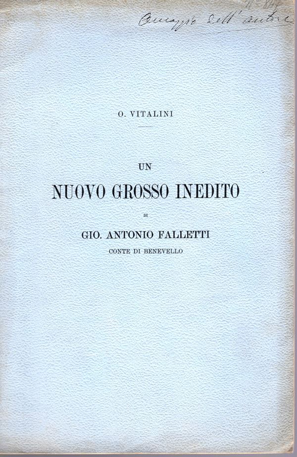 VITALINI  O. -  Un nuovo grosso inedito di Gio. Antonio Falletti  conte di Benevello. Roma, 1896.  Pp. 7, ill. nel testo. ril. ed. buono stato.
