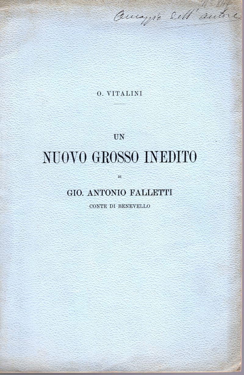 VITALINI O. - Un nuovo grosso inedito di Gio. Antonio Falletti conte di Benevello. Roma, 1896. Pp...