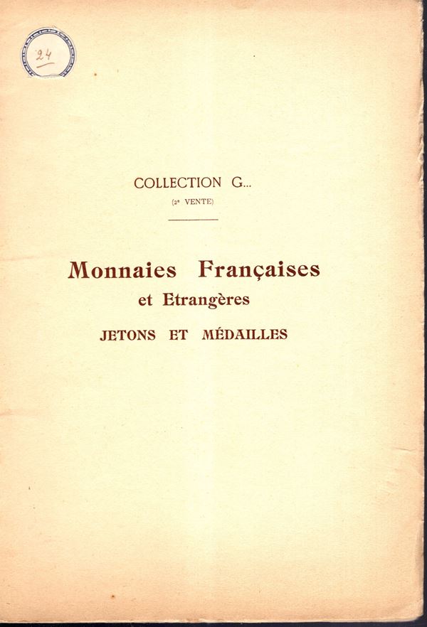 BOURGEY  Etienne  – Paris, 14 – Mai, 1935. Collection G… II  Vente. Monnaies francaises et entrangeres, jeton et medailles. Pp. 24,  nn. 718,  tavole 8. Legatura ed. interno ottimo stato, piccola serie di monete italiane importanti.