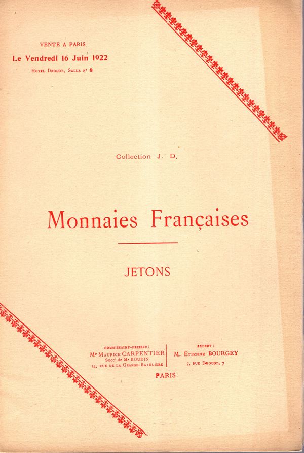 BOURGEY Etienne - Paris, 16 - Juin, 1922. Collection J.  D. Monnaies francaise et Jetons. Pp 16, nn 322, tavole 2. Legatura ed. interno ottimo stato, Rossi, manca