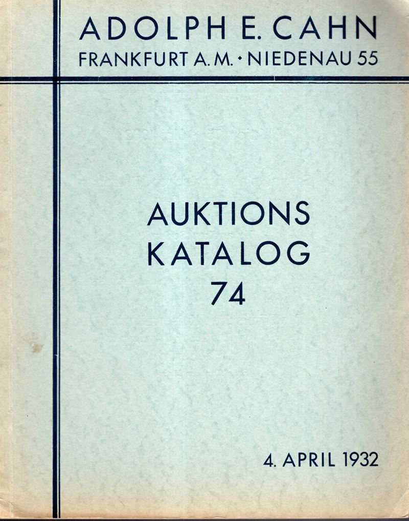 CAHN E. A. - Auktion 74. Frankfurt am Main, 4 - April, 1932. Norddeutsche sammlung I teil. Serien...