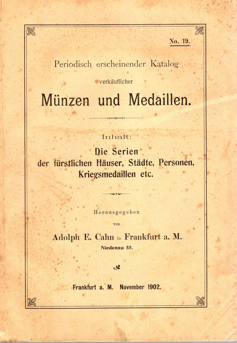 CAHN E, A. - Katalog 19 - November, 1902. Munzen und medaillen. Die serien der furstlichen Hauser...