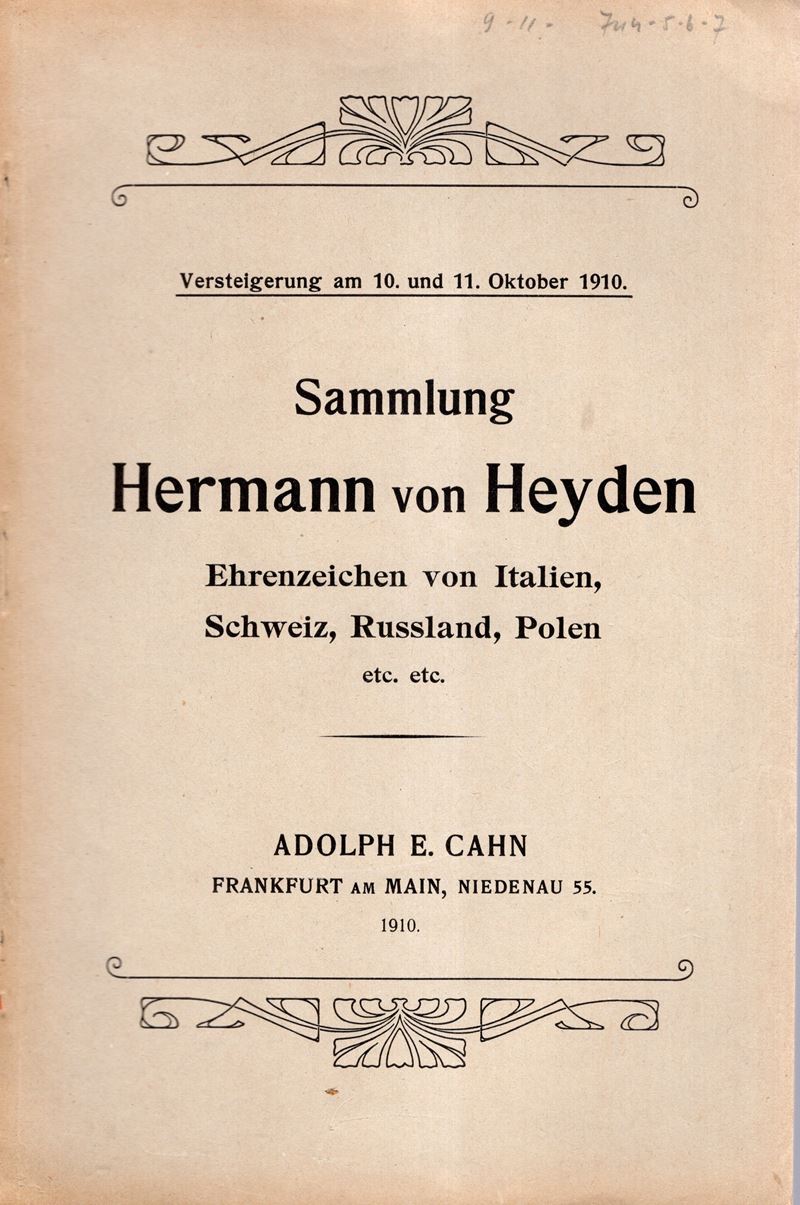 CAHN E. A. - Frankfurt am Main, 10\11 - Oktober, 1910. Sammlung Hermann von Heyden. Ehrenzeichen ...