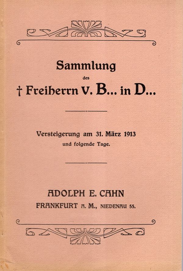 CAHN E. A. – Frankfurt a.M. 31 - Marz, 1913. Katalog I der sammlung des freiherrn von B. in D. Munzen und mitterlartes u.neurebis zum ende kipperzeit von Deutscland u. Osterreich, Danemark, Schwden, u.deu Nederland II einer sammlung Sardinischer munzen and altem Besitz.  Pp. 105, nn. 1893. tavole 7. Legatura ed. interno ottimo  stato, importante serie di monete della Sardegna. Raro. Rossi 492
