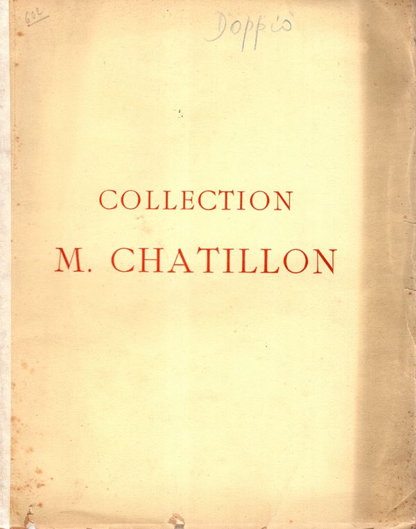CIANI Louis - Paris, 24\27 - Mai, 1933. Collection M. Chatillon. Monnaies francaise et entrangeres, Monnaies del'Annan, Siam et Japon. Pp 59, nn 1106, tavole 16. Legatura ed. sciupata, interno ottimo stato, molto raro. Rossi, 1901.