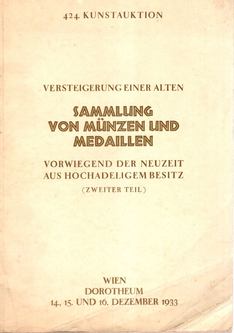 DOROTHEUM - Auktion 424. Wien, 14\16 - Dezember, 1933. Sammlung von munzen und medaillen ( Zweite...