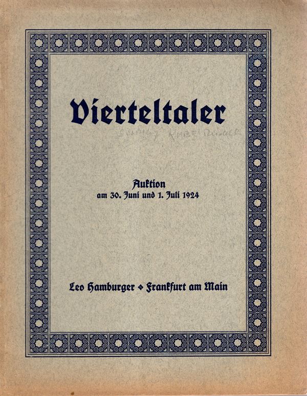 HAMBURGER  Leo  -  Frankfurt am Main, 30 – Juni, 1 - Juli, 11924. Viertetaler.( sammlung Rudolf Kube)  Pp. 40,  nn. 1013,  tavole 26, Legatura  ed. interno ottimo stato, raro. Rossi, 769. Importante e rara vendita. Bella serie di Testoni italiani.