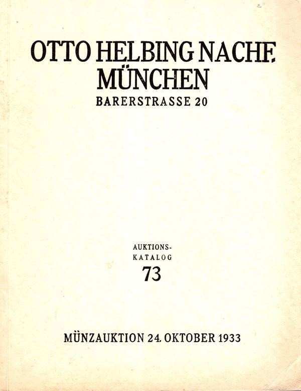 HELBING  Otto NACH. -  Auktion 73. Munchen, 24, Oktober, 1933. . Im aufrtrage des Furstilich Furstenbergischen Munzkabinetts. Pp. 144, lots 2353, tavole 27. Legatura ed. interno ottimo stato, lista prezzi valutazioni.  importante serie italiana milanese e papale, ottima anche la serie di medaglie e placchette. Rossi, 909