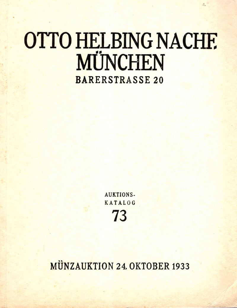 HELBING Otto NACH. - Auktion 73. Munchen, 24, Oktober, 1933. . Im aufrtrage des Furstilich Furste...