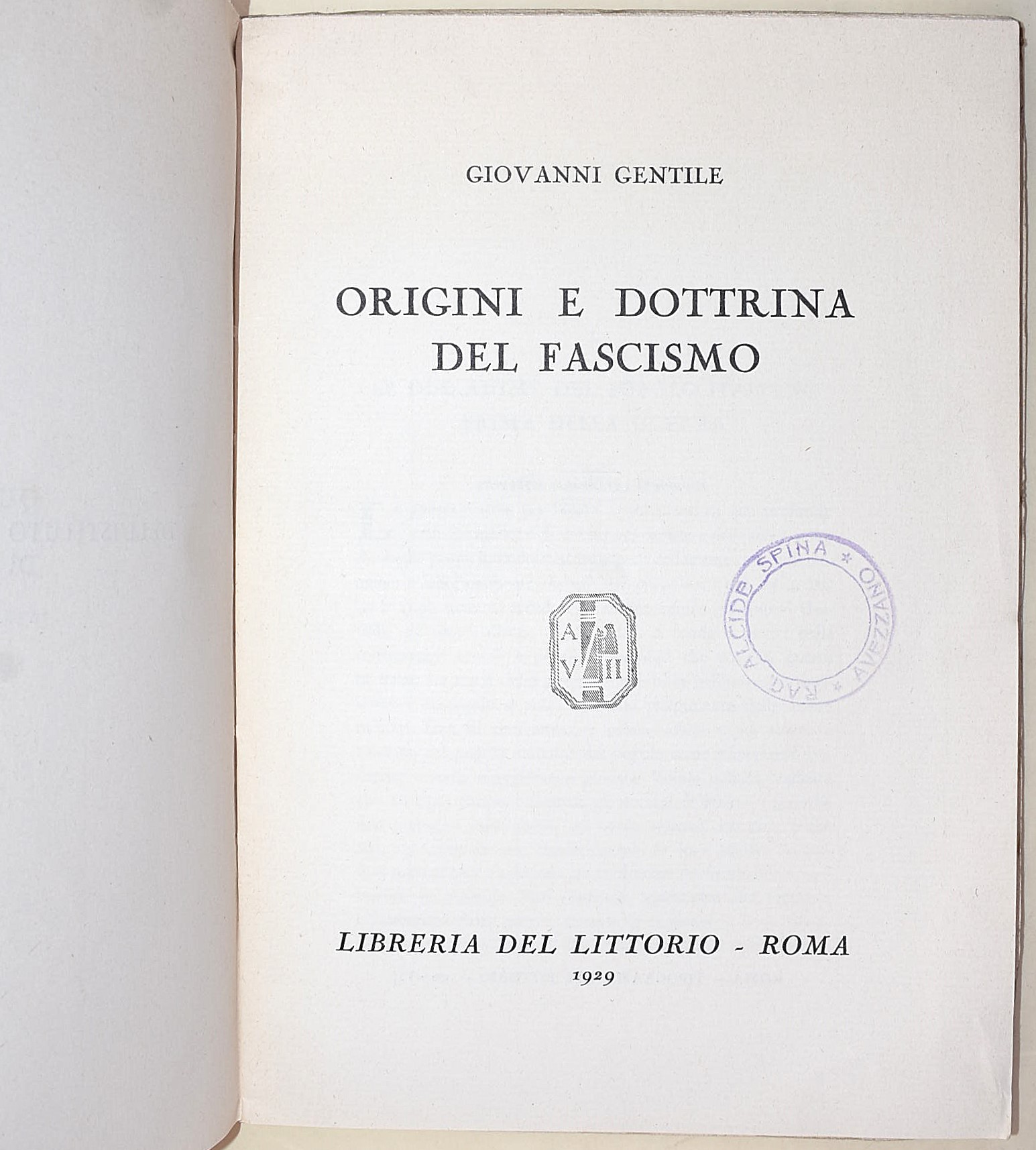 Ducati, Origine e attributi del Fascio Littorio; Giovannetti, Commento alla dottrina del fascismo...