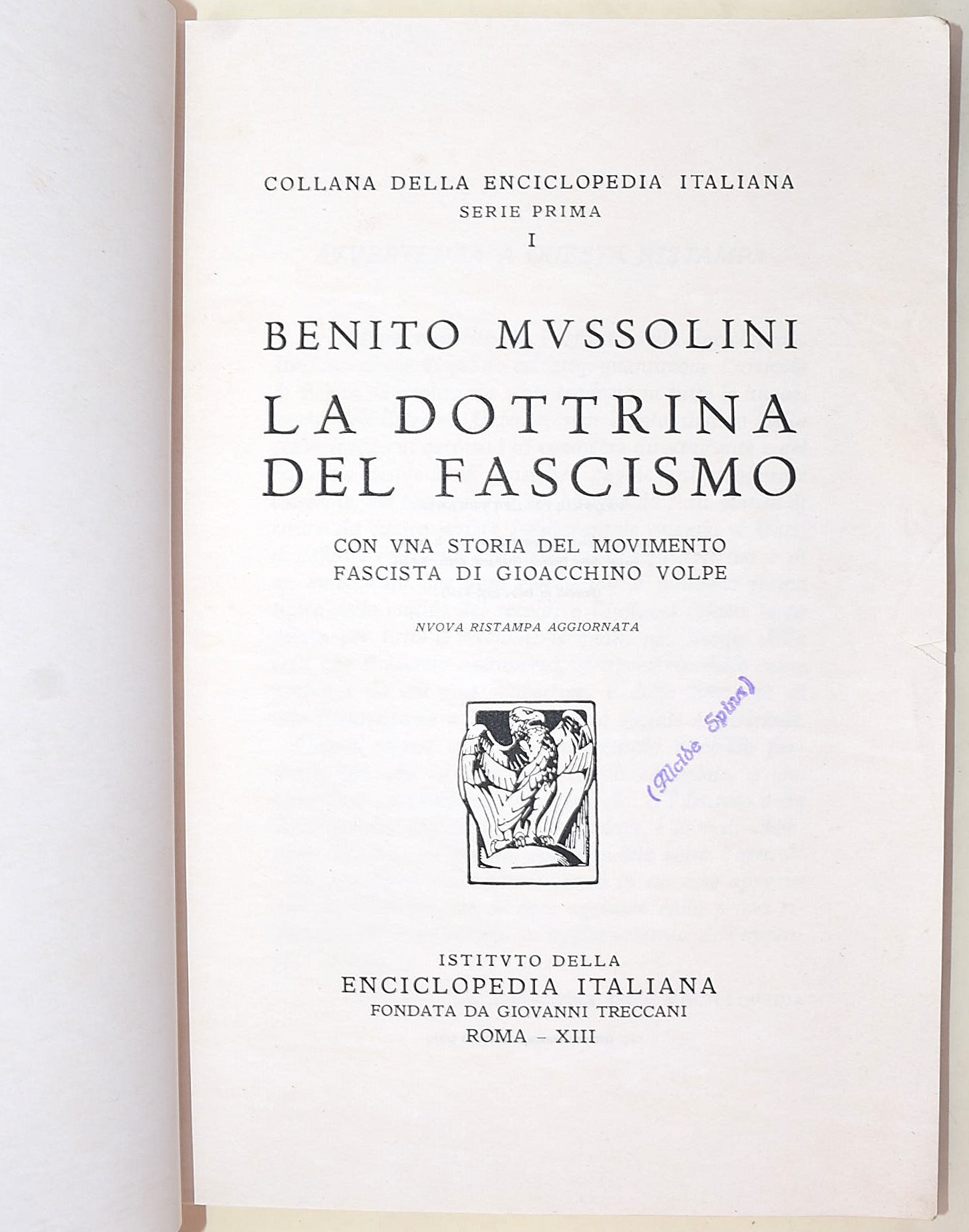 Ducati, Origine e attributi del Fascio Littorio; Giovannetti, Commento alla dottrina del fascismo...