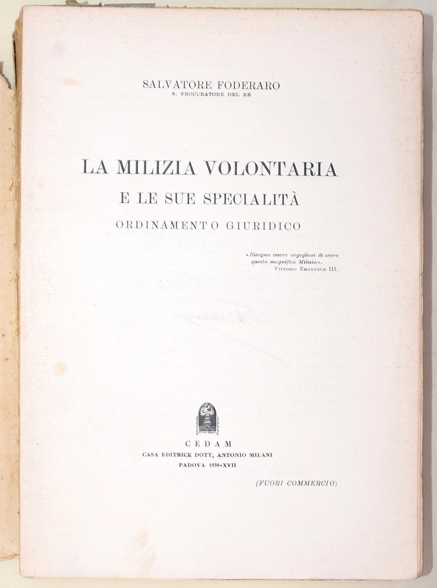 Foderaro, La Milizia Volontaria e le sue specialità, 1939 e La Milizia Volontaria nel Diritto Pub...
