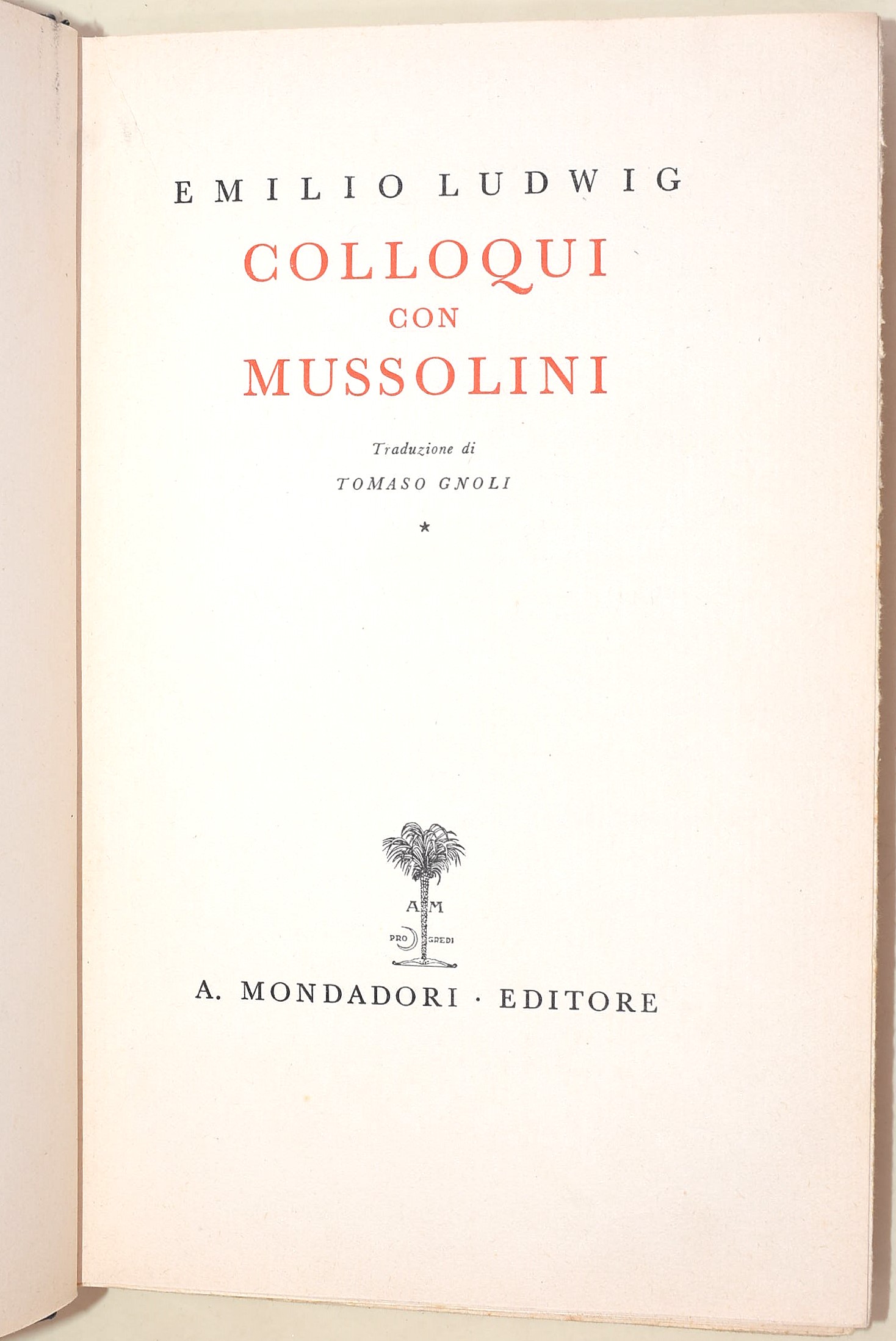 Nino Valeri, Da Giolitti a Mussolini; Ch. H. Sherrill, Bismarck e Mussolini; Emilio Ludwig, Collo...