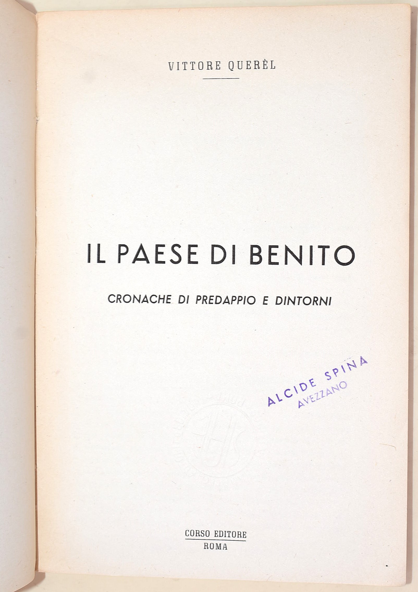 Campini, Dino; Bedeschi, Sante; Alessi, Rino; Querèl, Vittore: Tre volumi su Benito Mussolini
