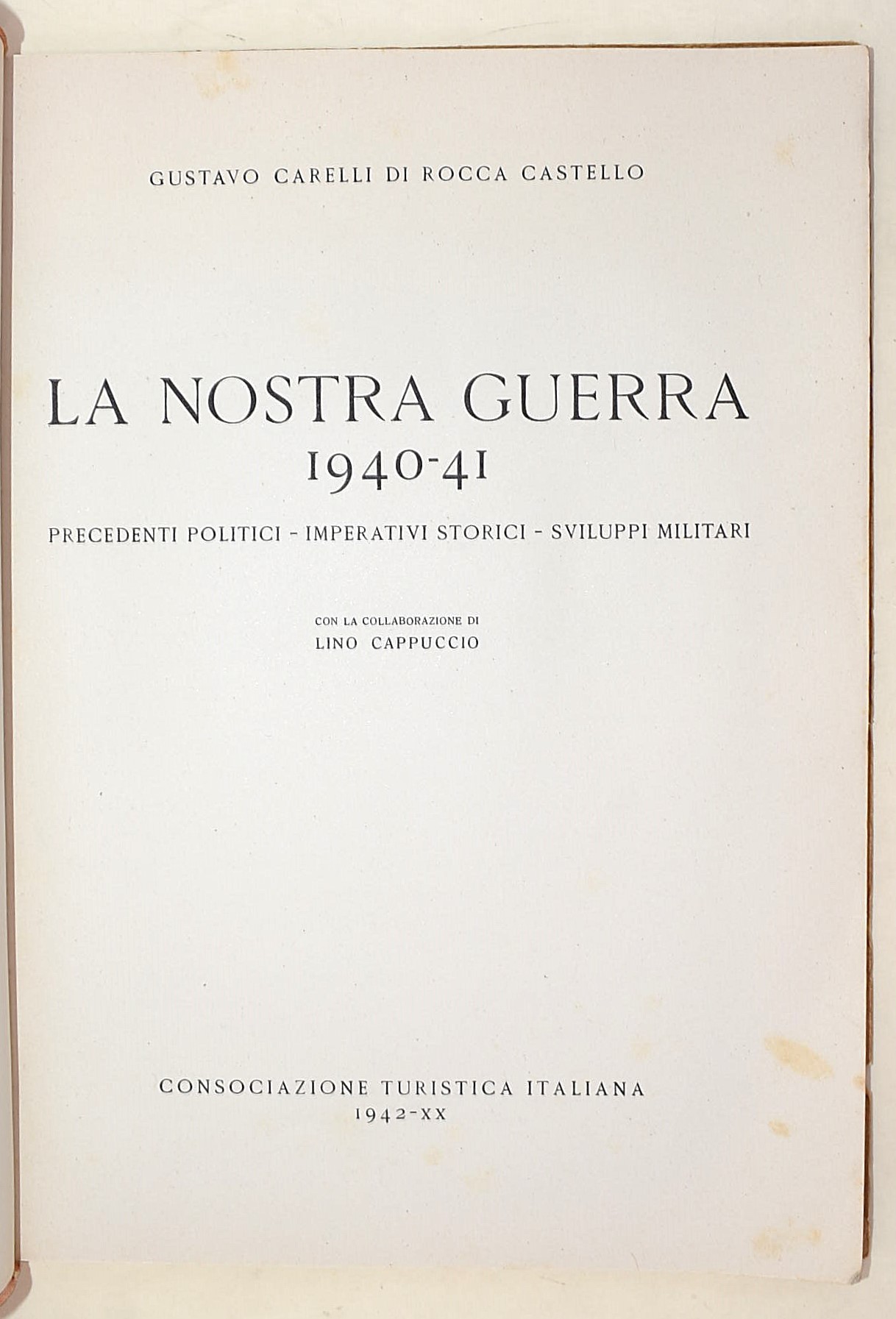 Riviste italiane del periodo fascista: 'La Nostra Guerra' (1942), 'Panorami della Guerra' (1941),...