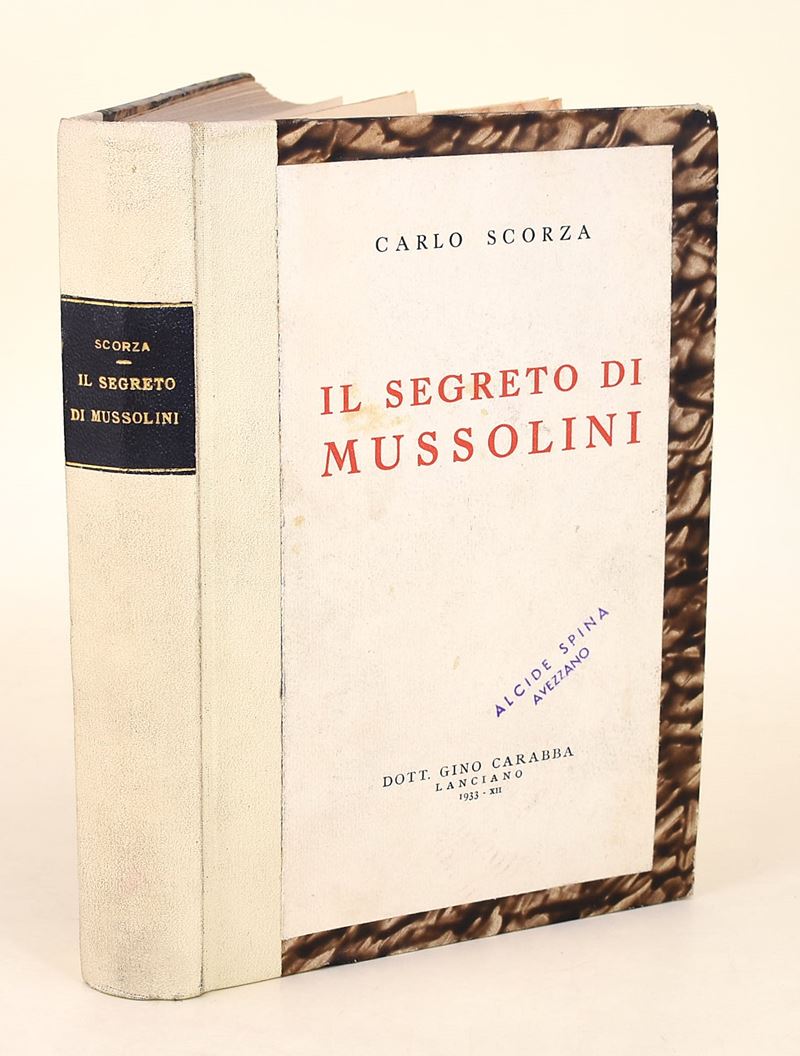 Scorza, Carlo, Il segreto di Mussolini, 1933, con dedica autografa