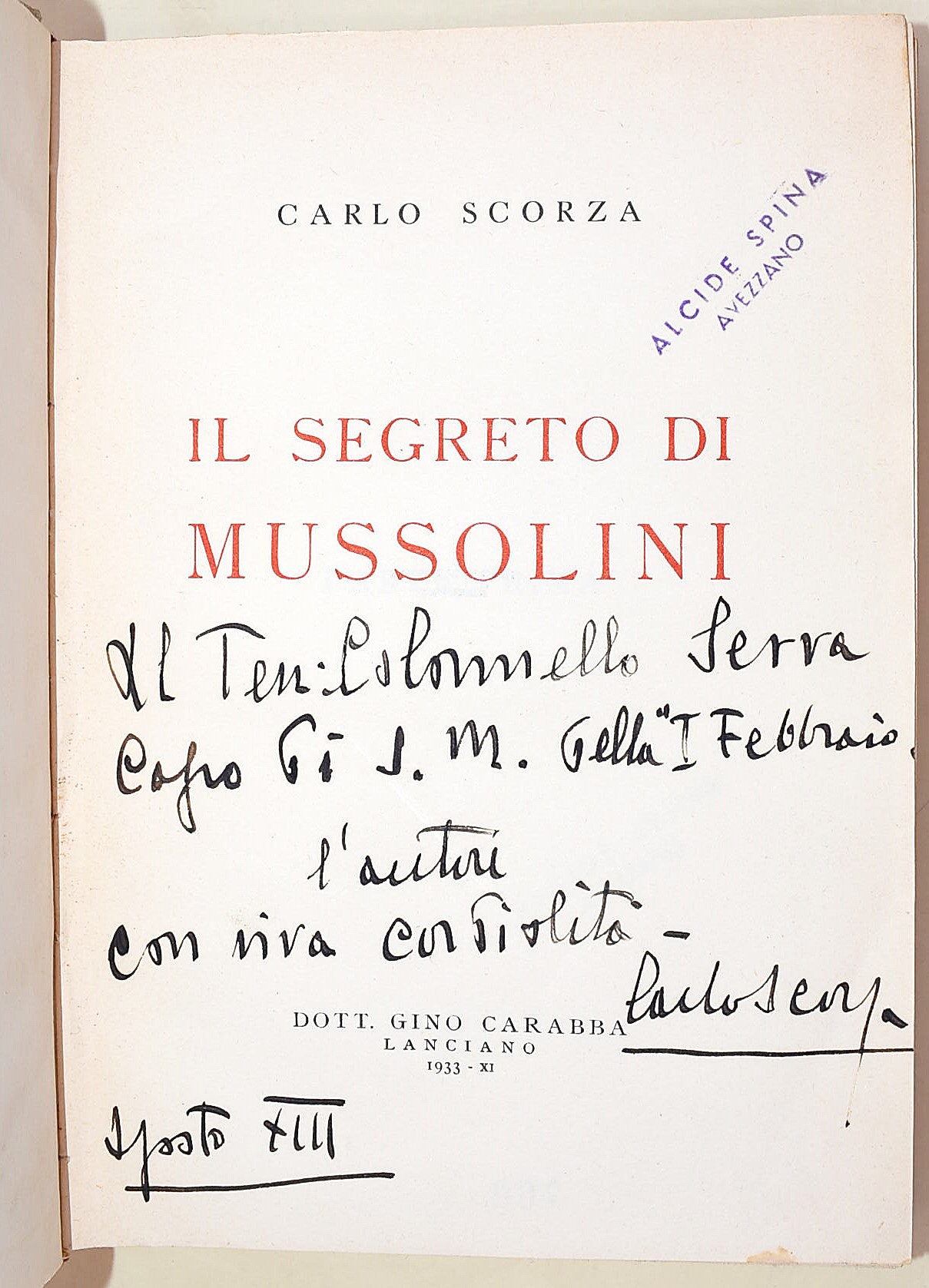 Scorza, Carlo, Il segreto di Mussolini, 1933, con dedica autografa