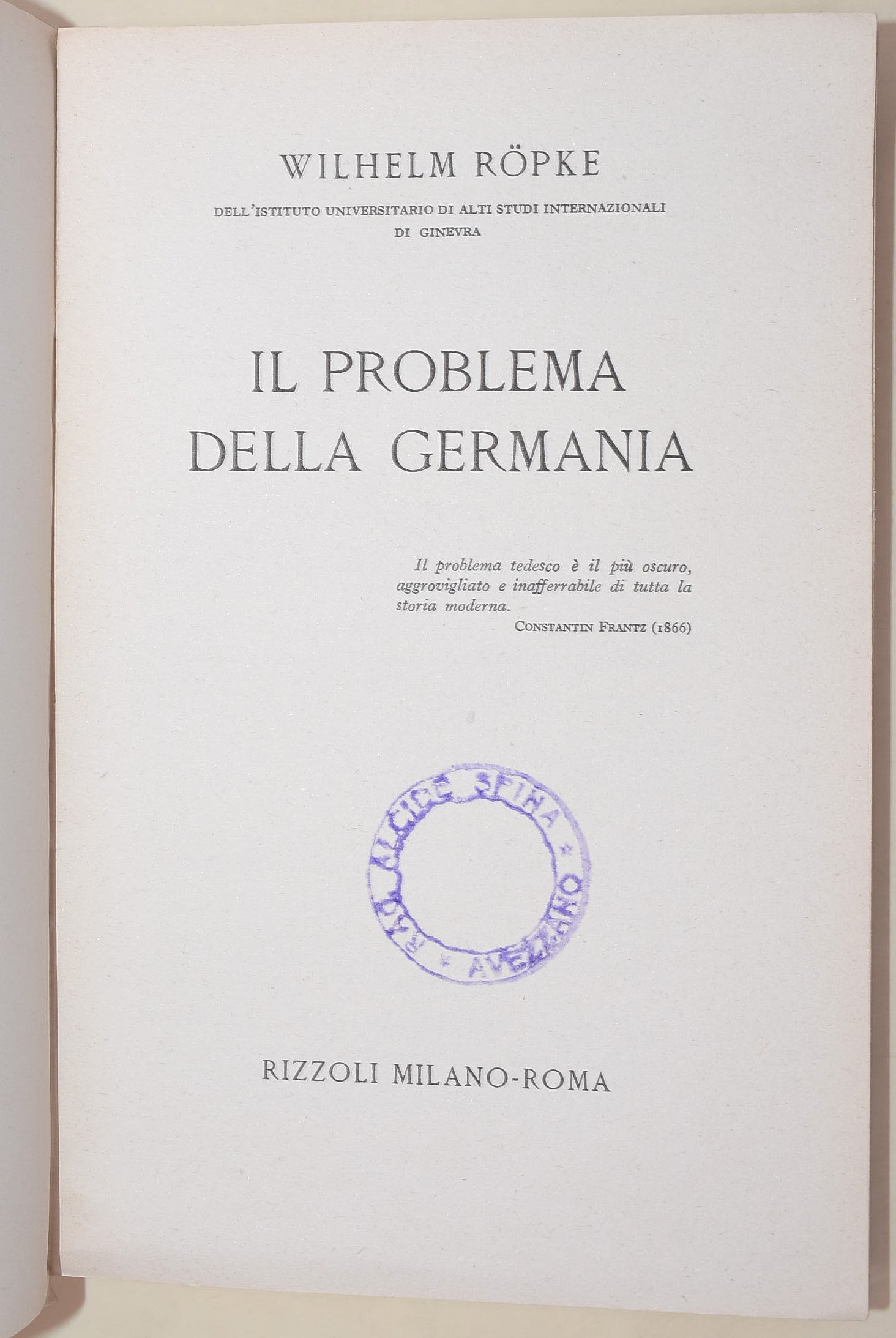 Rölpke, Il problema della Germania; Jaspers, La Colpa della Germania; Rivoire, Vita e morte del F...