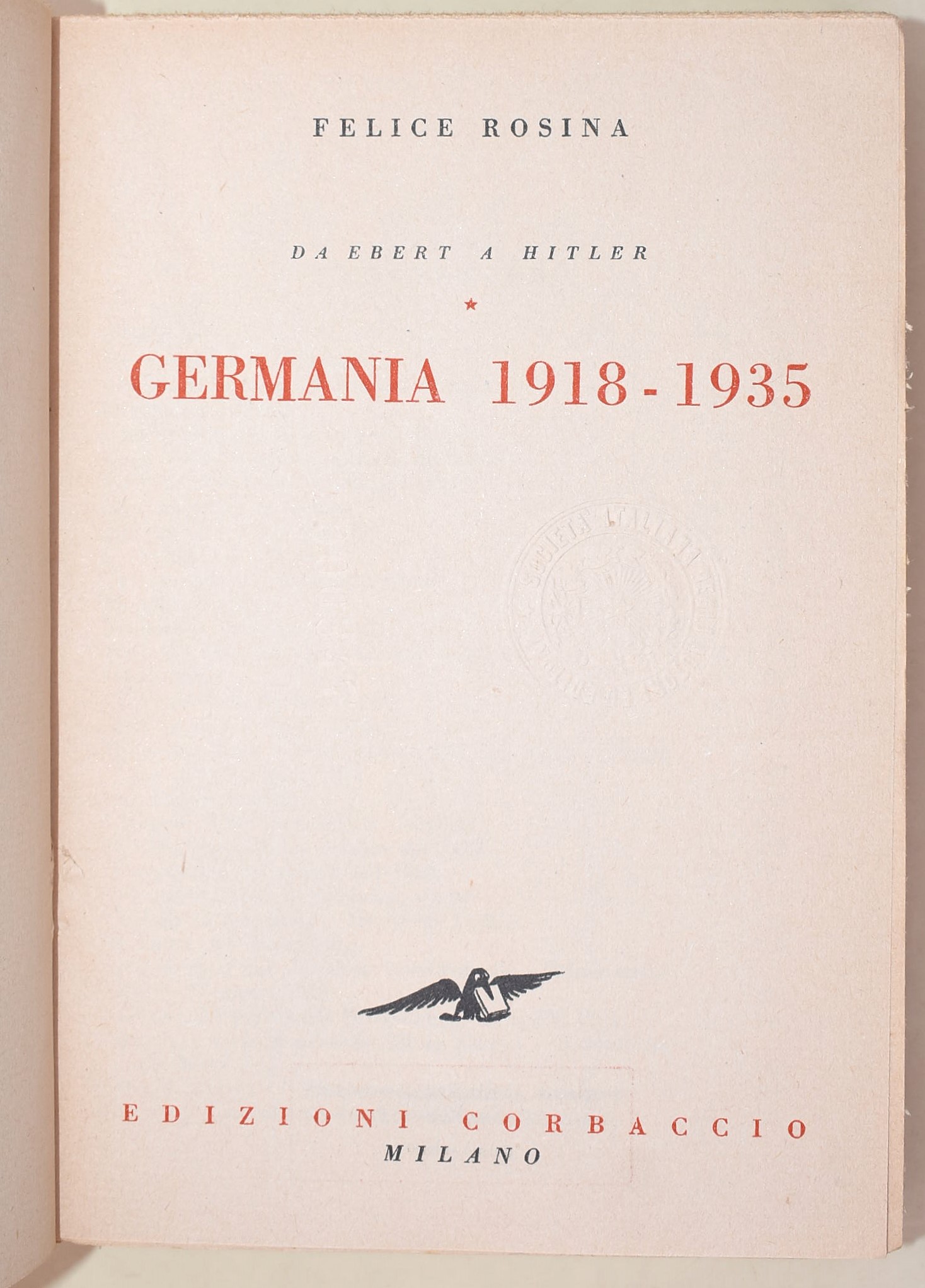 Suster, La Germania Repubblicana; Fatta, Le origini della Germania Contemporanea; Preziosi, La Ge...