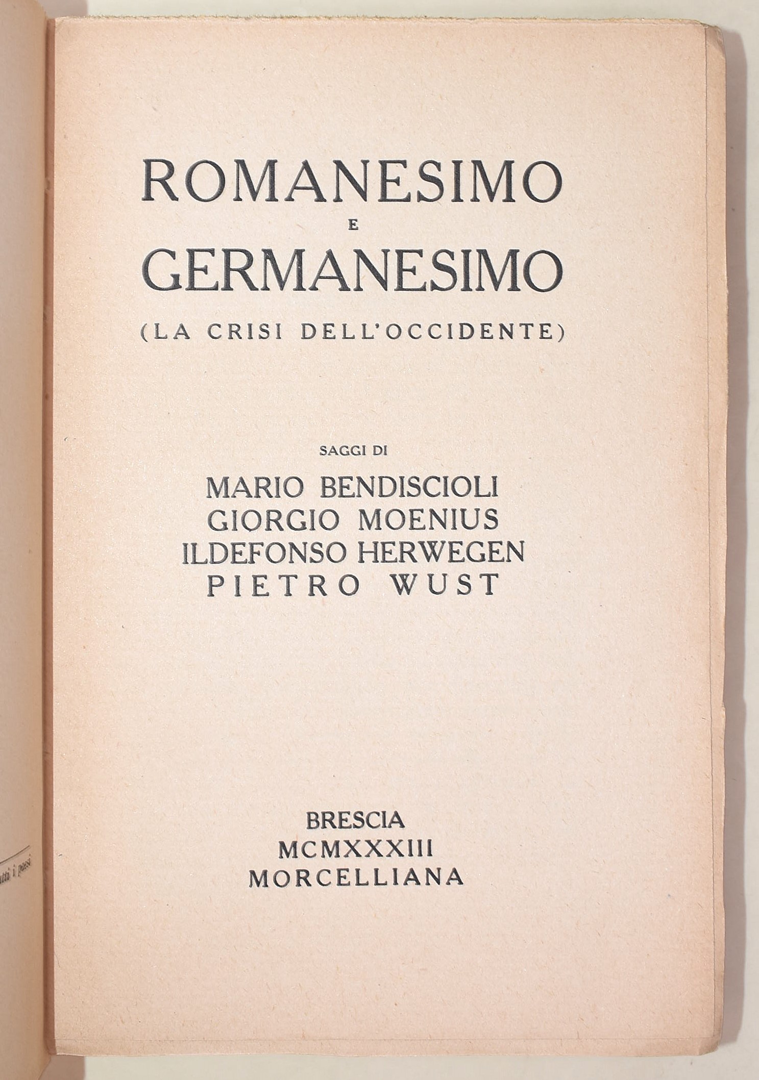 Bendiscioli, Mario - Moenius, Giorgio - Herwegen, Ildefonso - Wust, Pietro, Romanismo e Germanesi...