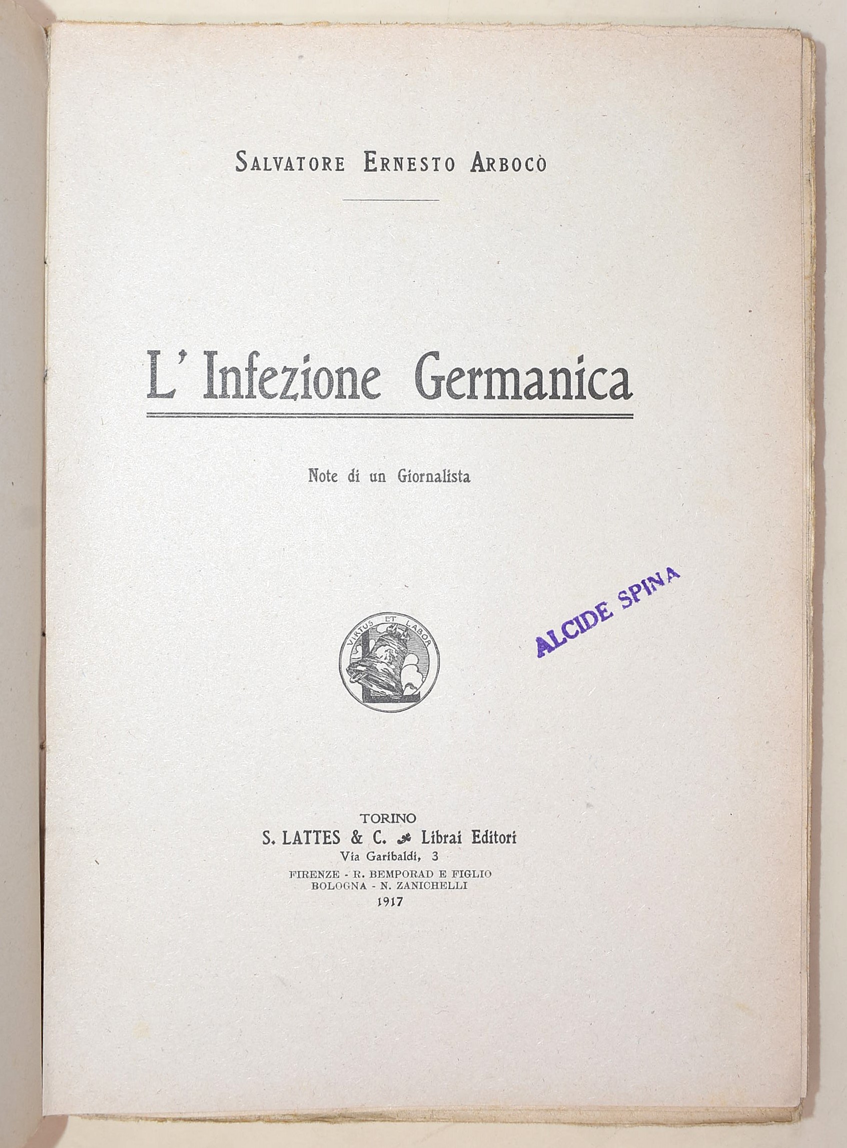 Salvatore Ernesto Arbocò, L'Infezione Germanica e Violazioni delle leggi della guerra da parte de...