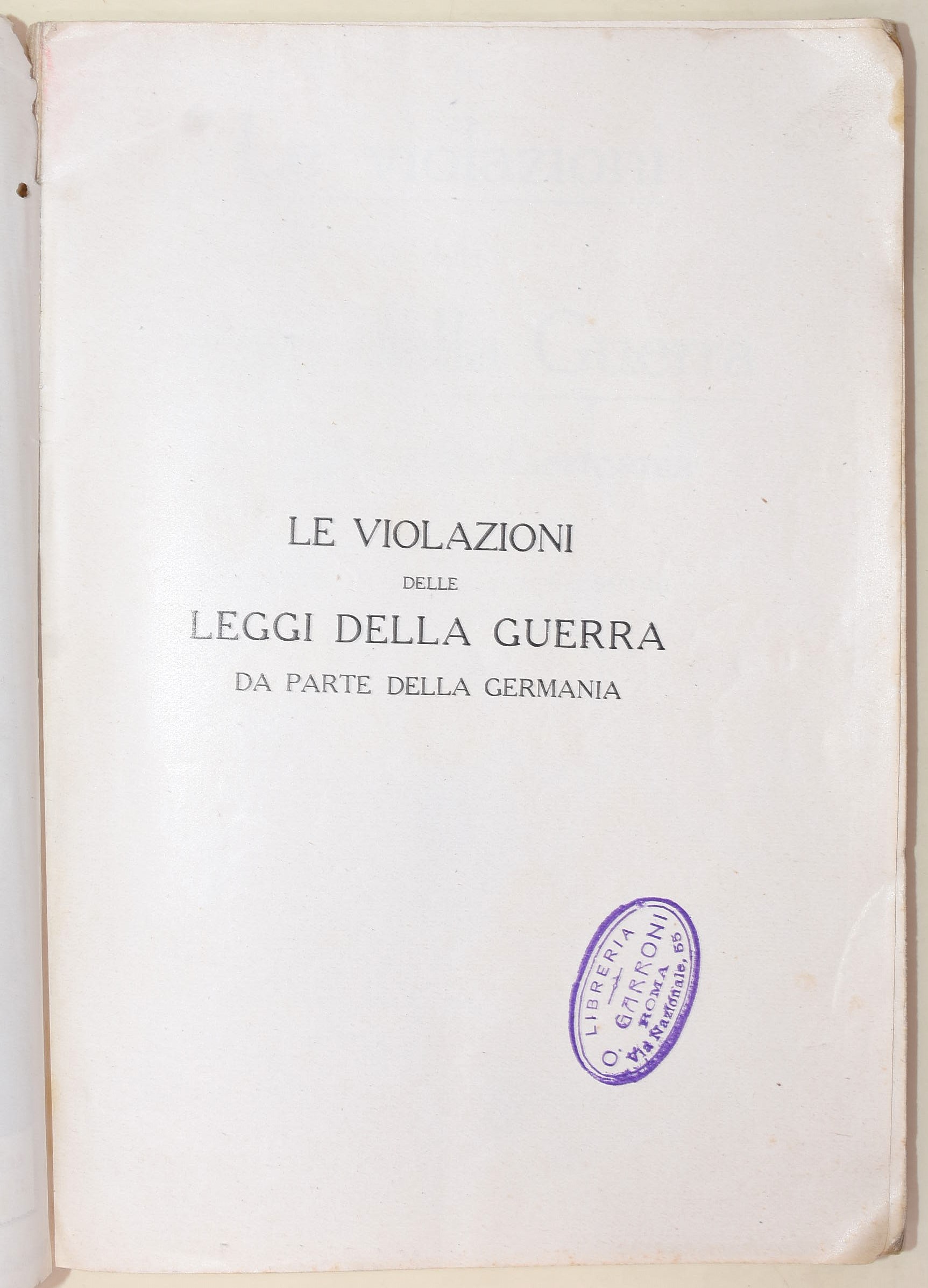 Salvatore Ernesto Arbocò, L'Infezione Germanica e Violazioni delle leggi della guerra da parte de...