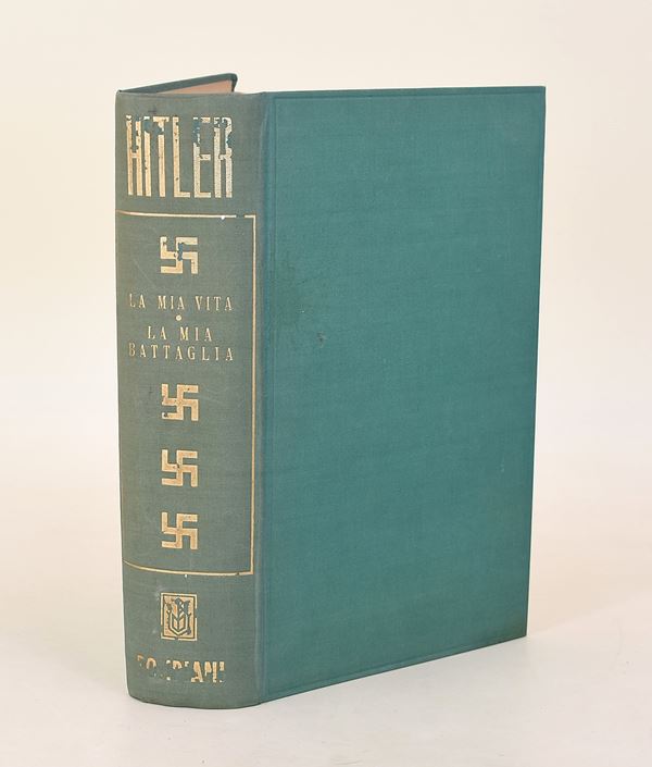 Hitler, Adolf: La mia vita - La mia battaglia, Bompiani (1939)