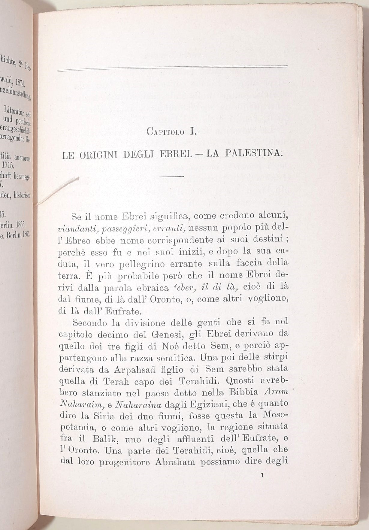 Castelli, Gli Ebrei. Sunto di storia; Loisy, La religione d'Israele; Ruppin, Gli Ebrei d'Oggi