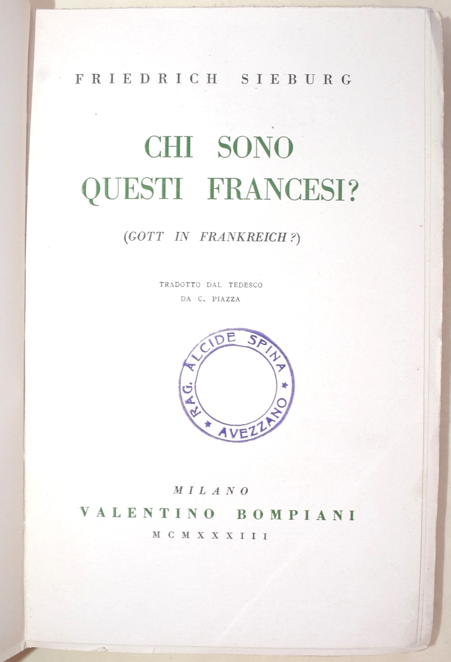 Fiala, La Francia Battuta; Sieburg, Chi sono questi francesi?; Appelius, La tragedia della Franci...