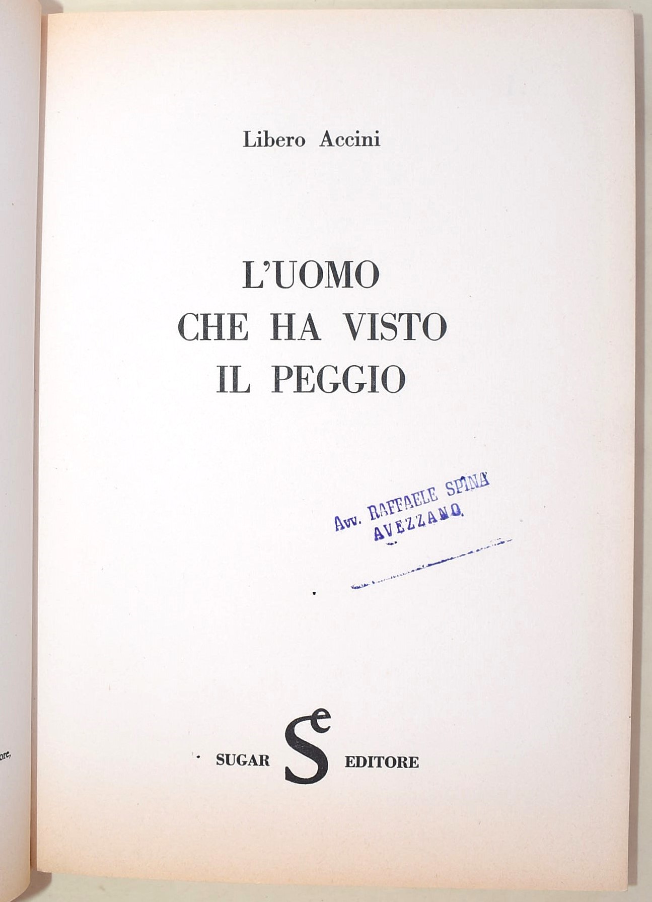 Mario Appelius, La Tragedia della Francia; Libero Accini, L'uomo che ha vista il peggio; Gli ital...
