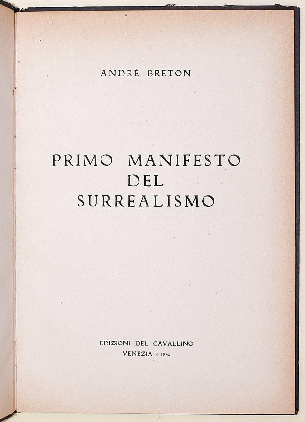 Breton, Primo manifesto del Surrealismo, Edizioni del Cavallino, 1945