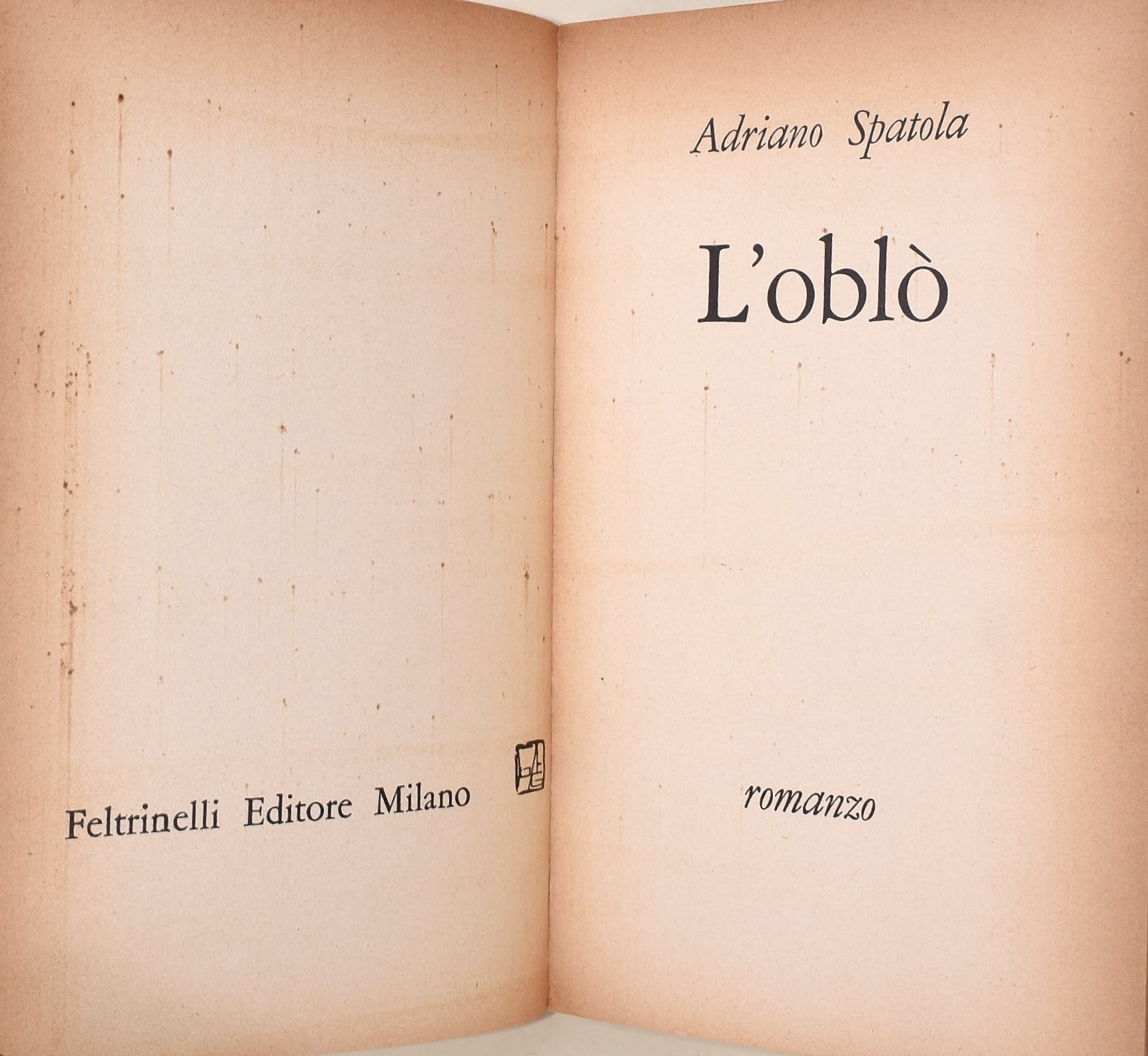 Spatola Adriano, Verso la poesia totale e L'oblò, Edizioni Rumma e Feltrinelli, 1964-1969