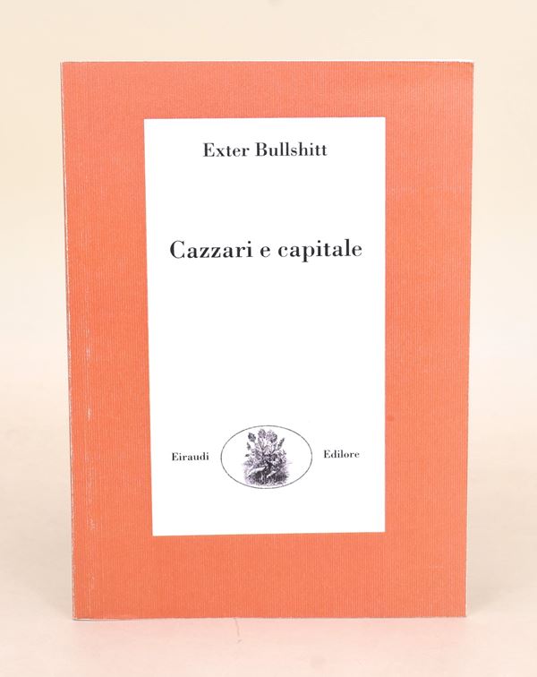 Bullshit, Exter: Cazzari e capitale