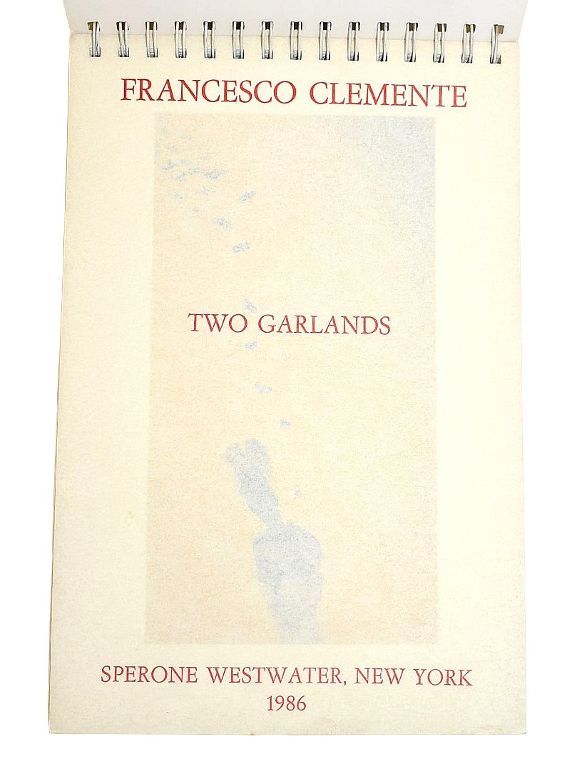 Clemente, Francesco: Two Garlands, catalogo della prima edizione pubblicata da Sperone Westwater ...