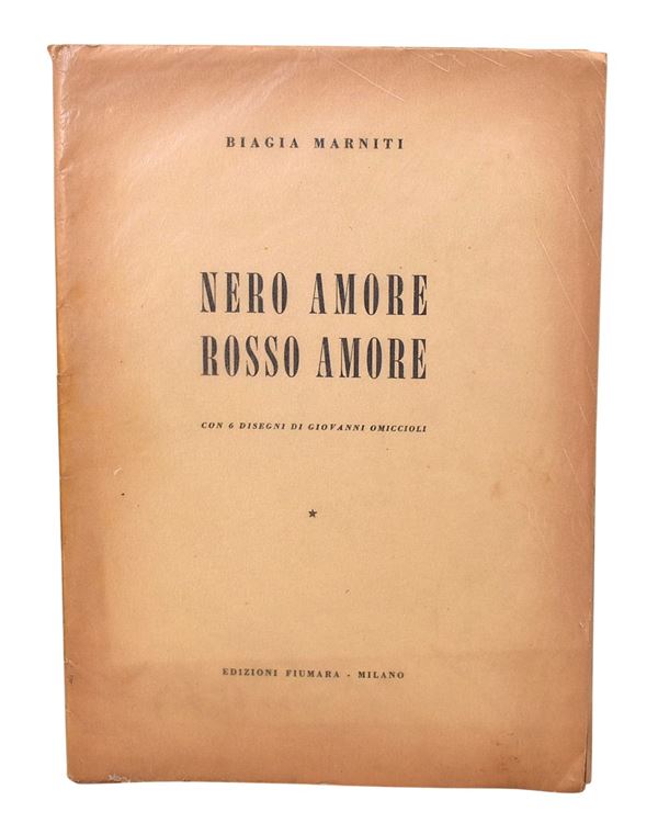 Marniti, Biagia: Nero Amore Rosso Amore con 6 disegni di GIovanni Omiccioli, dedica e firma di Marniti, n. 13 di 180, Prima edizione (1951)