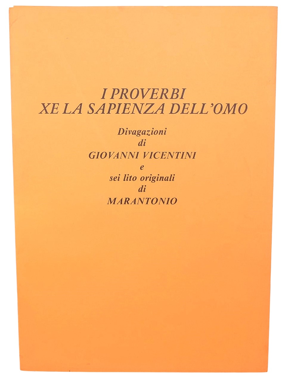Vicentini, Giovanni: I Proverbi Xe la Sapienza dell'Omo - 6 litografie firmate e numerate di Mara...
