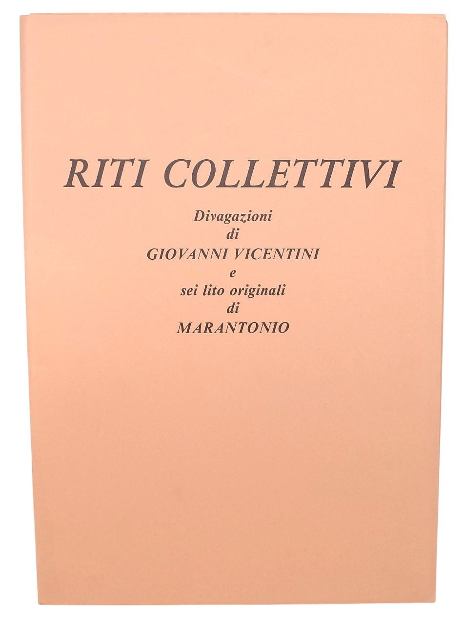 Giovanni Vincentini, Riti collettivi. Divagazioni con sei litografie firmate da Marcantonio