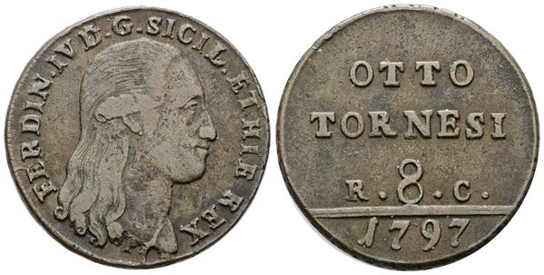 NAPOLI. REGNO DI NAPOLI. Ferdinando IV di Borbone (1759-1799 I per.). 8 tornesi 1797. Cu; 16gr; Gig.115; BB