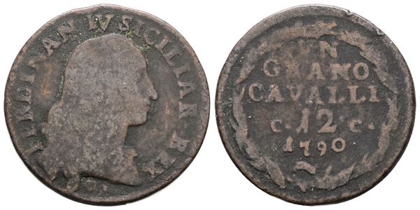 NAPOLI. REGNO DI NAPOLI. Ferdinando IV di Borbone (1759-1799 I per.). Grano 12 cavalli 1790 CC. Cu; 6gr; Gig.139b; Raro; MB