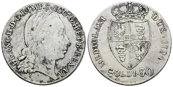 MILANO. Francesco II d'Asburgo (1792-1796). 30 soldi 1794. Ag; 7,3gr; Gig.16; MIR 466/1; Raro; BB, macchie