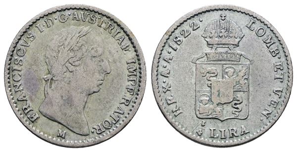 MILANO. REGNO LOMBARDO VENETO. Francesco I d'Asburgo (1815-1835). 1/4 di lira 1822. Ag; 1,62gr; Gig. 81; NC; BB