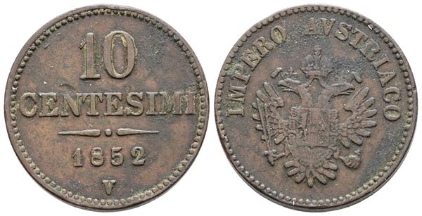 VENEZIA. REGNO LOMBARDO VENETO. Francesco Giuseppe (1848-1866). 10 centesimi 1852. Cu; 10,9gr; Gig.27; NC; BB
