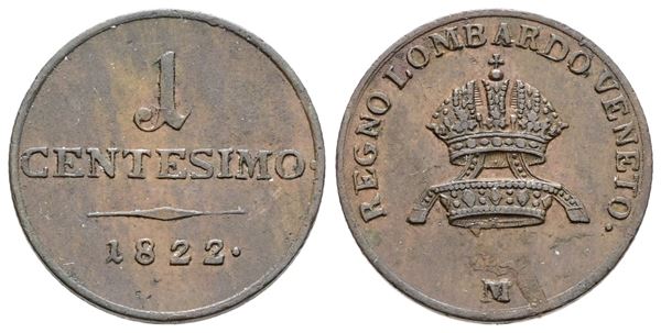 MILANO. REGNO LOMBARDO VENETO. Francesco I d'Asburgo (1815-1835). 1 centesimo 1822. Cu; 1,75gr; Gig.98; NC; Q.SPL